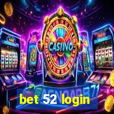 bet 52 login